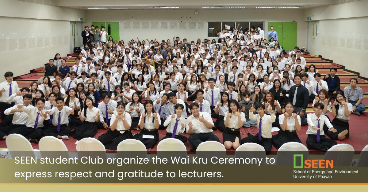 SEEN student Club organize the Wai Kru Ceremony to express respect and gratitude to lecturers.